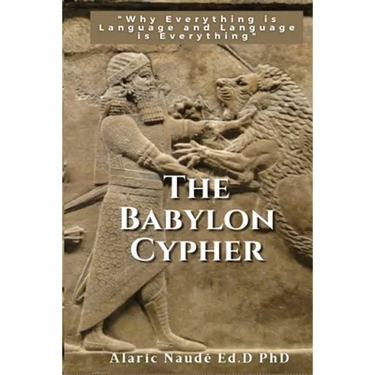 The Babylon Cypher: "Why everything is language and language is everything"