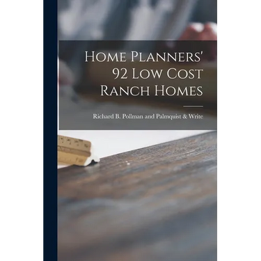 Home Planners' 92 Low Cost Ranch Homes