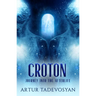 Croton: Journey Into the Afterlife