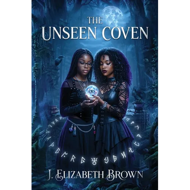 The Unseen Coven: A Novel of Teenage Witches