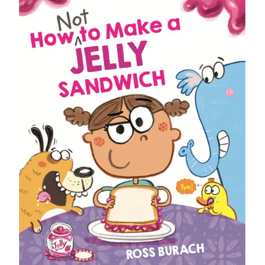 How Not to Make a Jelly Sandwich