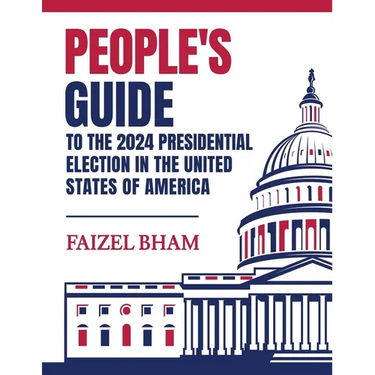 People's Guide to the 2024 Presidential Election in the United States of America