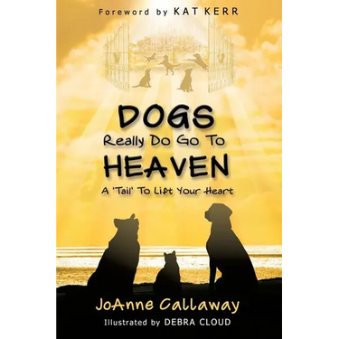 Dogs Really Do Go to Heaven