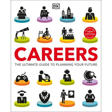 Careers: The Ultimate Guide to Planning Your Future