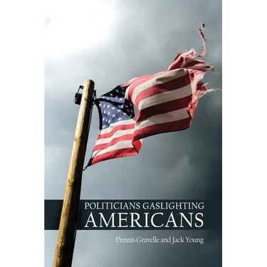 Politicians Gaslighting Americans