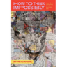 How to Think Impossibly: About Souls, Ufos, Time, Belief, and Everything Else