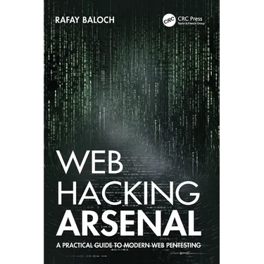 Web Hacking Arsenal: A Practical Guide to Modern Web Pentesting