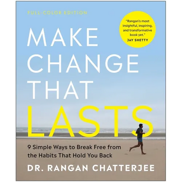 Make Change That Lasts (Color Illustrations): 9 Simple Ways to Break Free from the Habits That Hold You Back