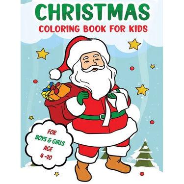 Christmas Coloring Book For Kids Boys Girls Ages 4 - 10: Christmas Themed Designs 50 Designs 8 x 11