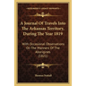A Journal Of Travels Into The Arkansas Territory, During The Year 1819: With Occasional Observations On The Manners Of The Aborigines (1821)