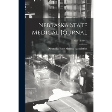 Nebraska State Medical Journal; 32: 1-12 (1947)