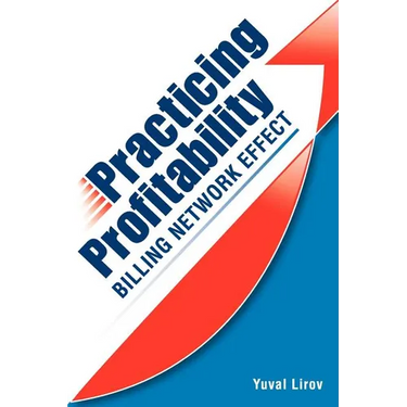 Practicing Profitability - Billing Network Effect for Revenue Cycle Control in Healthcare Clinics and Chiropractic Offices: Collections, Audit Risk, S