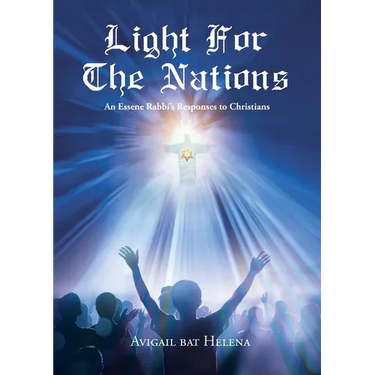 Light for the Nations: An Essene Rabbi's Responses to Christians