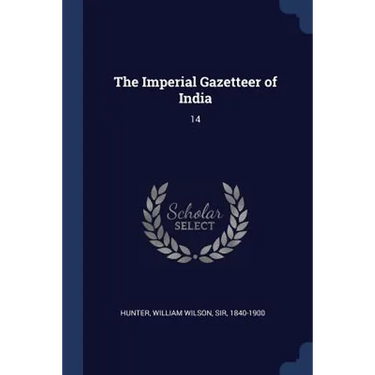 The Imperial Gazetteer of India: 14