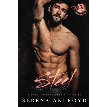Steel (A Dark & Dirty Sinners' MC: MC Romance