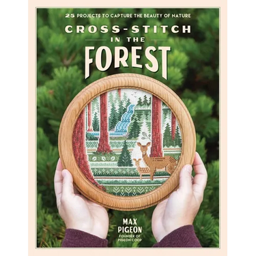 Cross-Stitch in the Forest: 25 Projects to Capture the Beauty of Nature