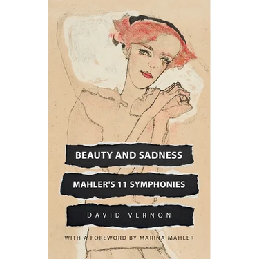 Beauty and Sadness: Mahler's 11 Symphonies