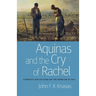 Aquinas and the Cry of Rachel: Thomistic Reflections on the Problem of Evil