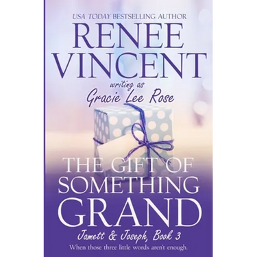 The Gift of Something Grand