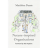 Nature-inspired Organisations: Applying the wisdom of Permaculture to leading and managing organisations