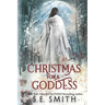 Christmas for a Goddess: Dragon Lords of Valdier Novella