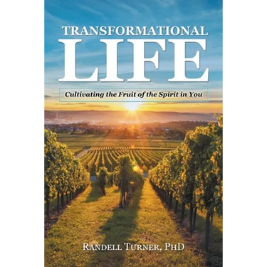 Transformational Life: Cultivating the Fruit of the Spirit in You