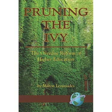 Pruning the Ivy: The Overdue Reformation of Higher Education