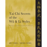 Tai Chi Secrets of the Wu and Li Styles: Chinese Classics, Translations, Commentary