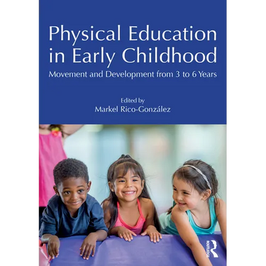 Physical Education in Early Childhood: Movement and Development from 3 to 6 Years