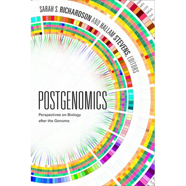 Postgenomics: Perspectives on Biology After the Genome