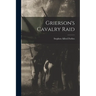 Grierson's Cavalry Raid