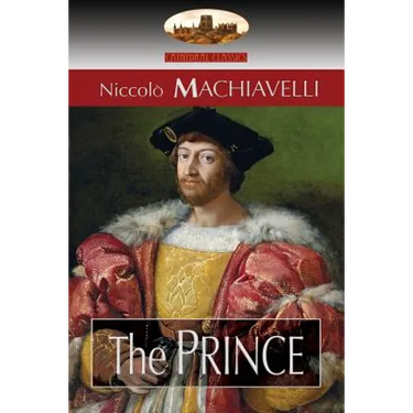 The Prince: Translated by N. H. Thomson with Preface by Luigi Ricci and Biographical Sketch by Herbert Butterfield (Aziloth Books)