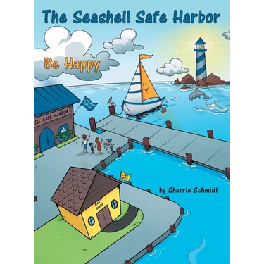 The Seashell Safe Harbor: Be Happy