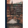 A German Grammar For English Students