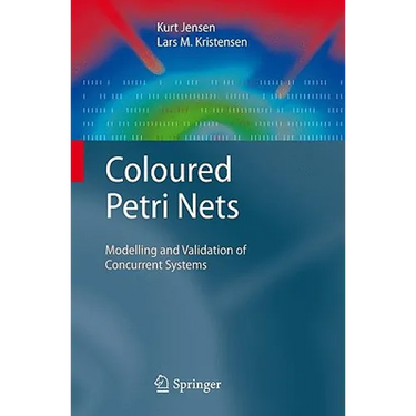Coloured Petri Nets: Modelling and Validation of Concurrent Systems