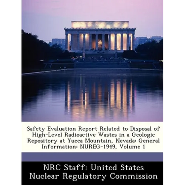Safety Evaluation Report Related to Disposal of High-Level Radioactive Wastes in a Geologic Repository at Yucca Mountain, Nevada: General Information: