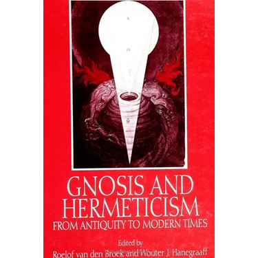 Gnosis and Hermeticism from Antiquity to Modern Times
