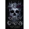 Queen of Carrion: A Dark Paranormal Gothic Romance