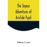The Joyous Adventures of Aristide Pujol