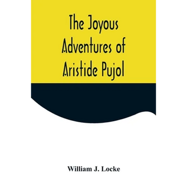 The Joyous Adventures of Aristide Pujol