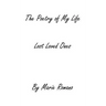 The Poetry of my Life: Lost Loved Ones