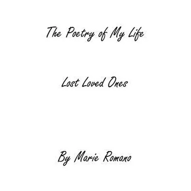 The Poetry of my Life: Lost Loved Ones
