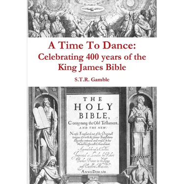 A Time to Dance: Celebrating 400 years of the King James Bible
