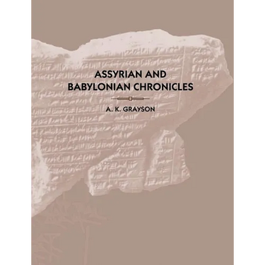 Assyrian and Babylonian Chronicles