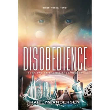 Disobedience: Book Two of the Reliance Trilogy