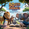 50 Amazing Facts About Animals for Kids: Fun and Fascinating Trivia to Spark Curiosity About Animals!