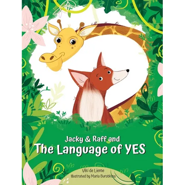 Jacky & Raff and the Language of YES: A Heartwarming Children's Picture Book About Inclusion, Friendship and Positive Communication