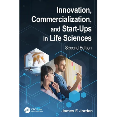 Innovation, Commercialization, and Start-Ups in Life Sciences