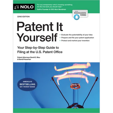 Patent It Yourself: Your Step-By-Step Guide to Filing at the U.S. Patent Office