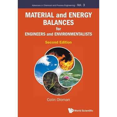 Material and Energy Balances for Engineers and Environmentalists (Second Edition)